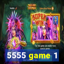 5555 game 1